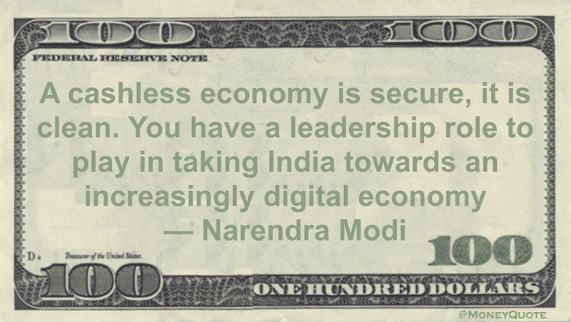 Narendra Modi: Cashless Economy is Clean - Money Quotes Daily Money