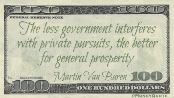 Martin Van Buren Government Interferes Private Prosperity