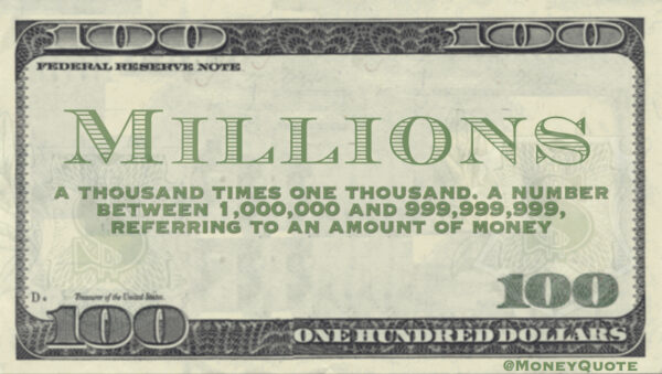 Millions Defined