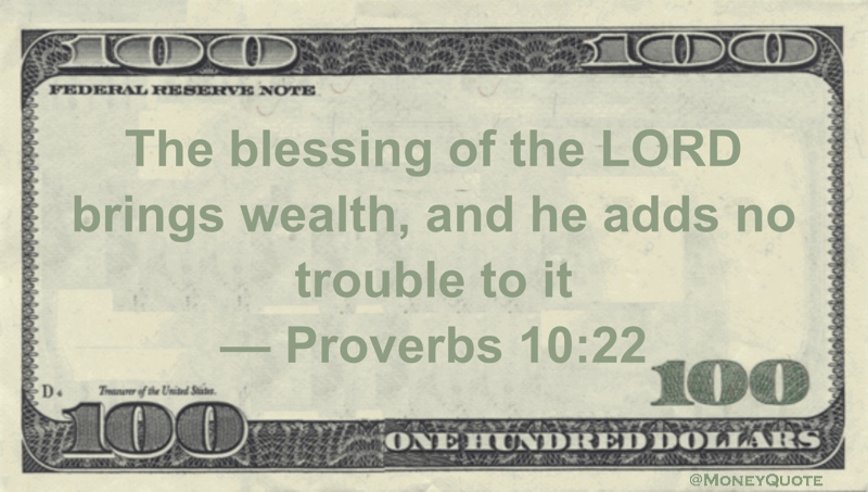 Proverbs: Lord Blessing With Wealth - Money Quotes 