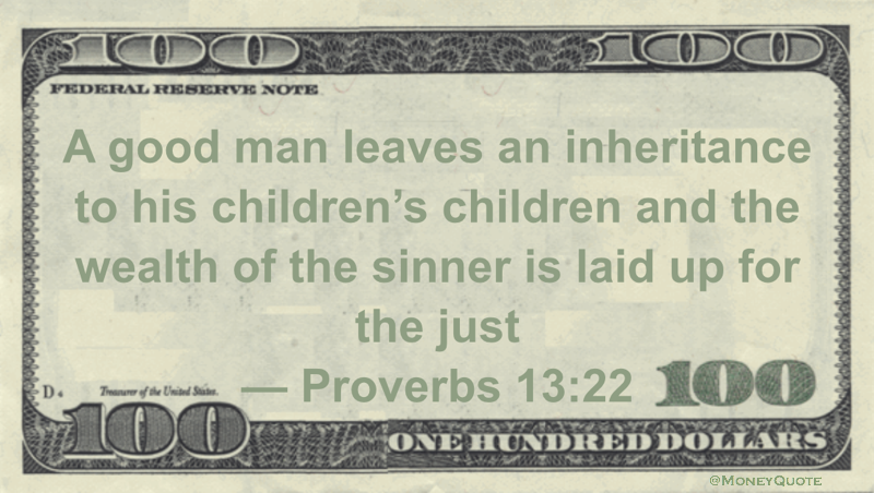 Proverbs: Leave an Inheritance for Children | Money Quotes Daily