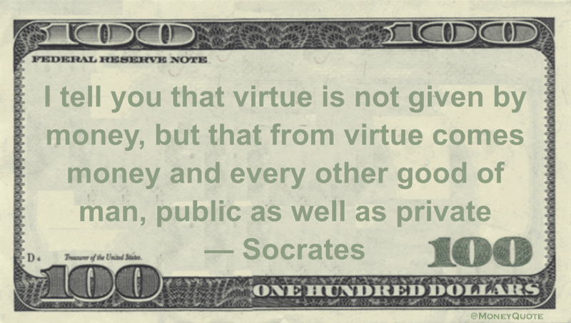 Socrates: Money Comes from Virtue - Money Quotes 